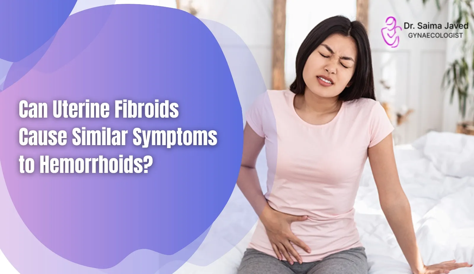 View of Can Uterine Fibroids Cause Similar Symptoms to Hemorrhoids?