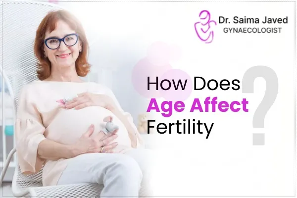 How Does Age Affect Fertility?
