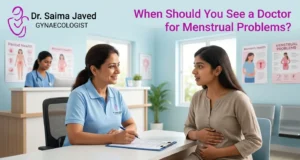 When Should You See a Doctor for Menstrual Problems?
